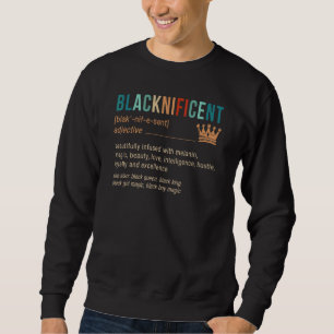Blacknificent African American Black Queen Black H Sweatshirt