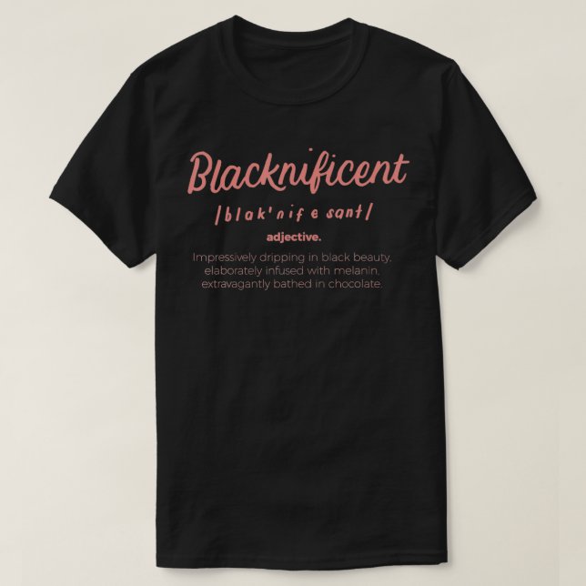 Blacknificent Definition Black History Month Pride T-Shirt (Design vorne)