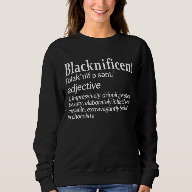 Blacknificent prächtigen schwarzen Pride Melanin B Sweatshirt (Vorderseite)