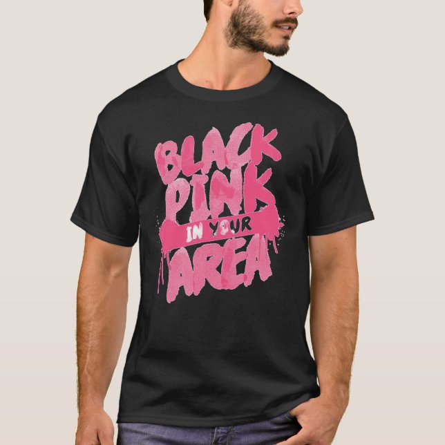 Blackpink In Your AREA!  T-Shirt (Vorderseite)