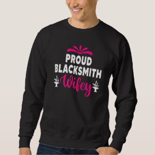 Blacksmith Ehefrau Blacksmith Ehefrau Metal Forge Sweatshirt