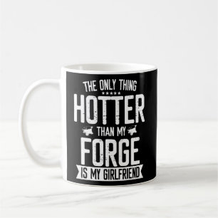 Blacksmith Forge Hotter als Girlfriend Knife Meta Kaffeetasse