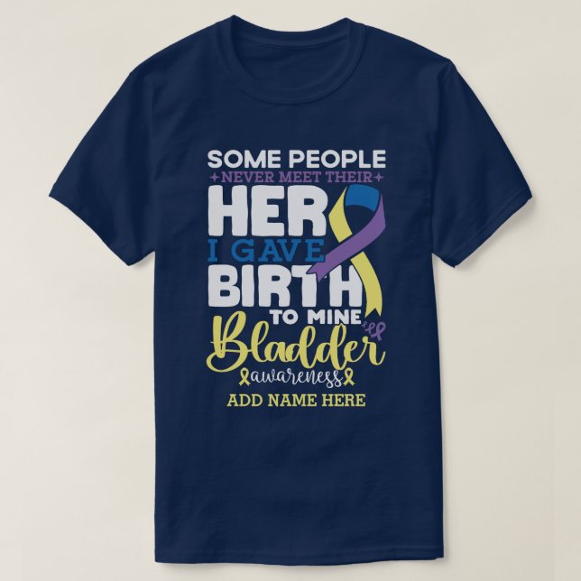 Bladder warrior Some People Never Meet Their Hero T-Shirt (Design vorne)