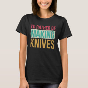 Bladesmith Id. lieber Messer herstellt 2 T-Shirt