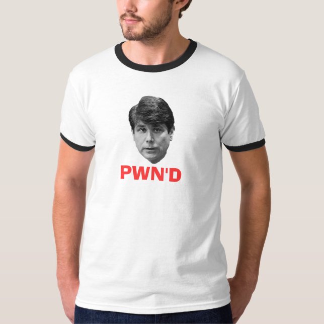 Blagojevich: PWN'D T-Shirt (Vorderseite)