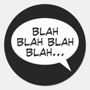 Blah blah blah blah blah... runder aufkleber