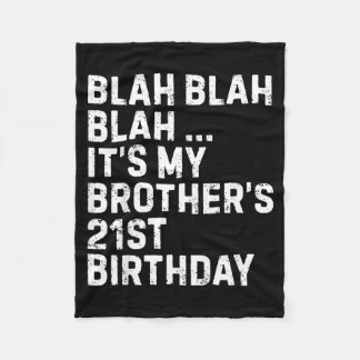 Blah Blah Blah Brothers 21st Birthday King Funny Fleecedecke