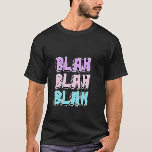 BLAH BLAH BLAH DSESIGN  T-Shirt (Vorderseite)