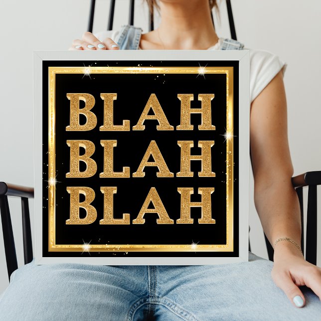 Blah Blah Blah Glitzer Gold und Black Poster (Von Creator hochgeladen)