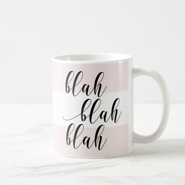 Blah Blah Blah! Moderne Skriptpinsel, rosa Streife Kaffeetasse (Rechts)