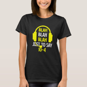 Blah Blah Blah, nur um 10 4 911 Absender 1 zu sage T-Shirt