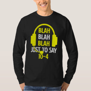 Blah Blah Blah, nur um 10 4 911 Absender 1 zu sage T-Shirt