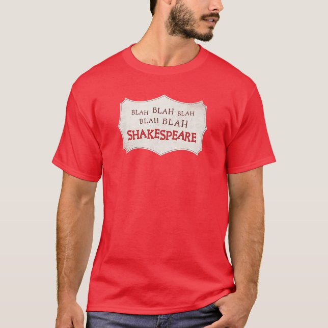 Blah Blah Blah Shakespeare - etwas Rott T-Shirt (Vorderseite)