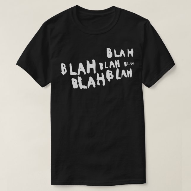 Blah blah blah T-Shirt (Design vorne)