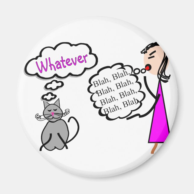 "Blah Blah Blah - was auch immer!"—Katzenliebhaber Magnet (Vorne)