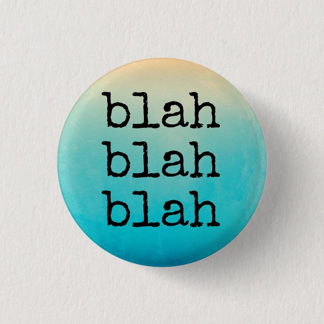 blah blah Button (Vorderseite)