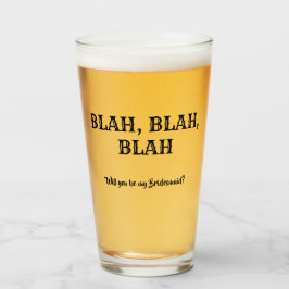 Blah Blah - Vorschlag von Funny Bridesmaid Glas