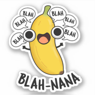 Blah-nana Funny Banana Pun Aufkleber