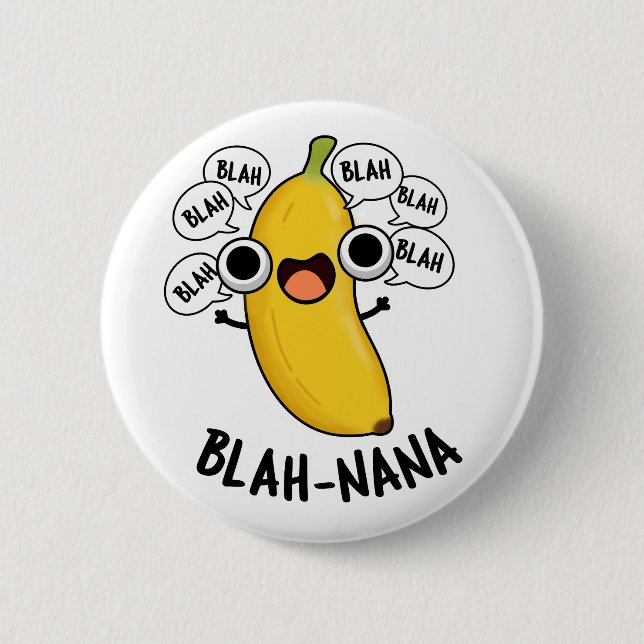 Blah-nana Funny Banana Pun Button (Vorderseite)