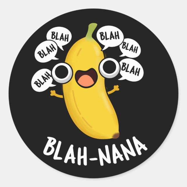 Blah-nana Funny Banana Pun Dark BG Runder Aufkleber (Vorderseite)