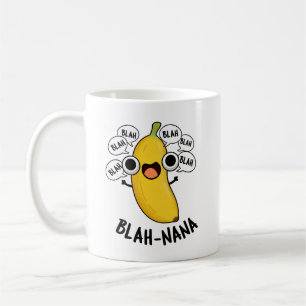 Blah-nana Funny Banana Pun Kaffeetasse