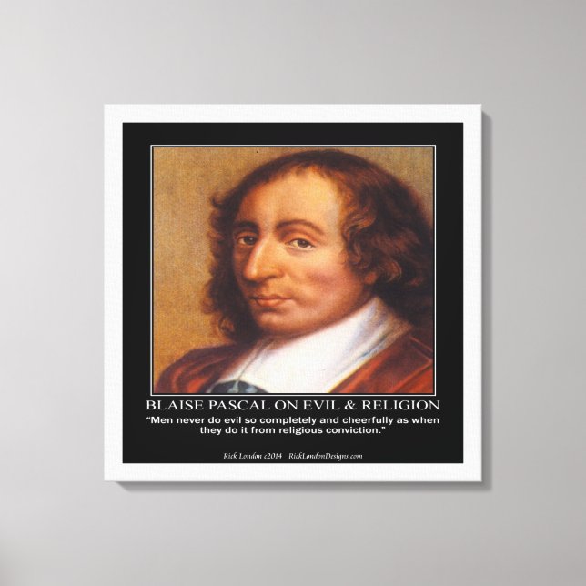 Blaise Pascal & Religious Evil Quote Canvas Print Leinwanddruck (Vorderseite)