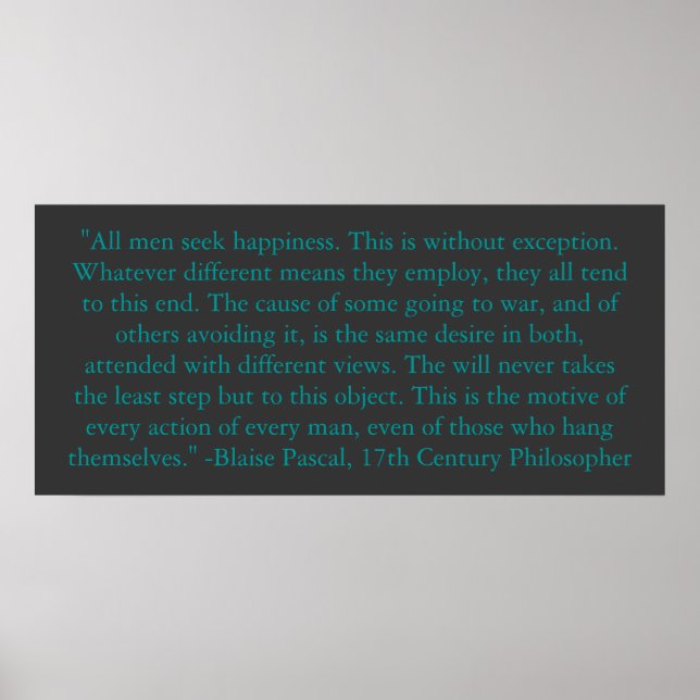 Blaise Pascal über das Glück des Menschen Poster (Vorne)