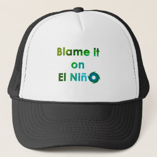 Blame El Nino Truckerkappe