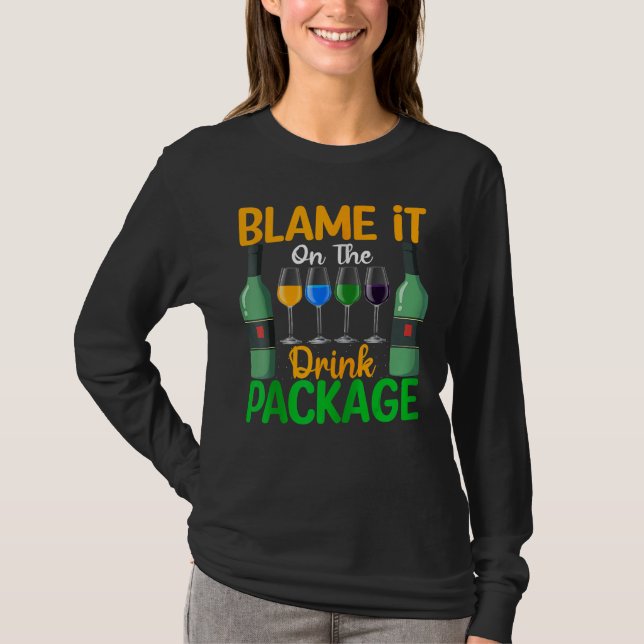 Blame It On The Drink Package Cruise Ship  Drinkin T-Shirt (Vorderseite)