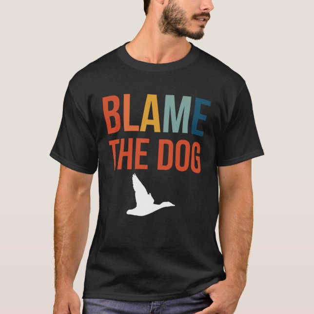Blame The Dog Duck Hunting T-Shirt (Vorderseite)
