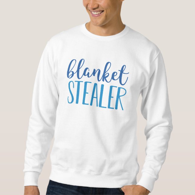 Blanket Stealer Sweatshirt (Vorderseite)