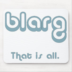 blarg. mousepad
