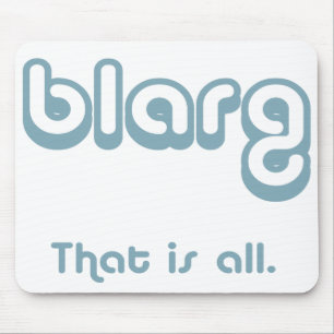 blarg. mousepad