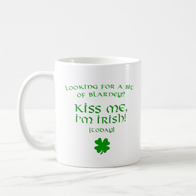 Blarney Kiss Me Ich bin heute irisch Kaffeetasse (Links)
