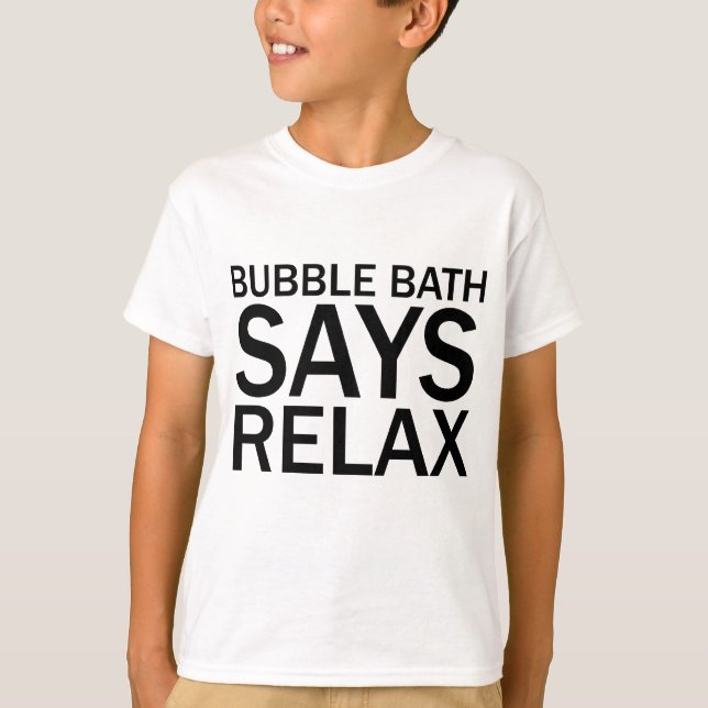BLASBAD SAYS RELAX Funny Bathtime T - Shirt (Vorderseite)