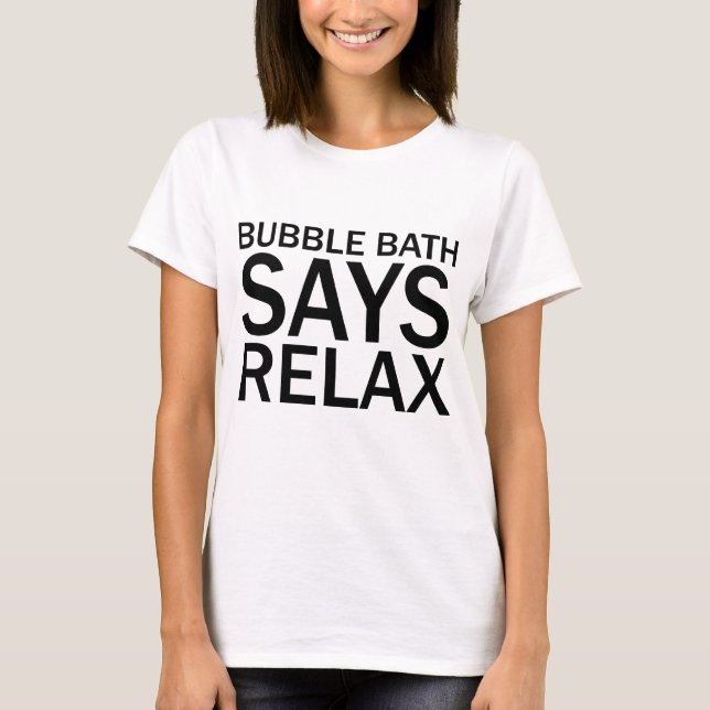 BLASBAD SAYS RELAX Funny Bathtime T - Shirt (Vorderseite)