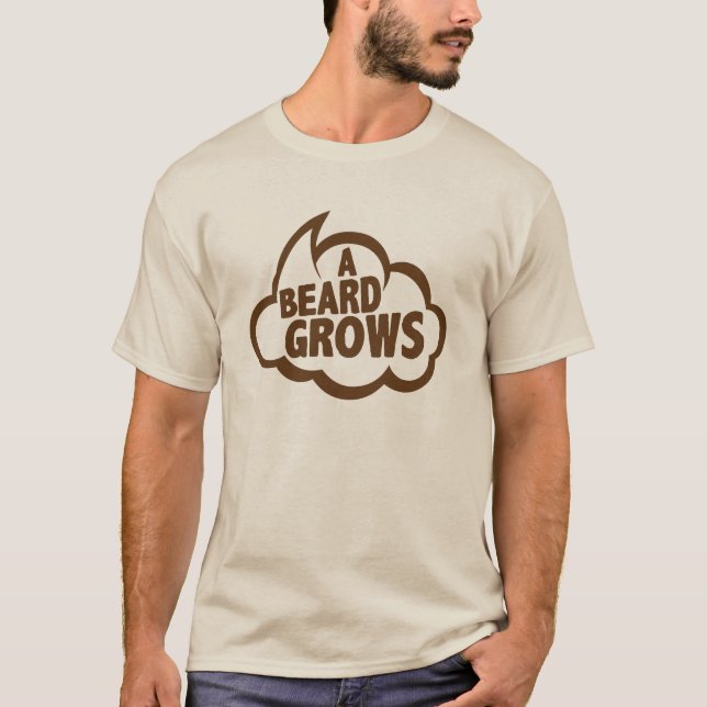 Blase_Zitat_A_Beard_Grows_Barbe_11102 T-Shirt (Vorderseite)
