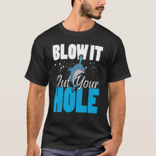 Blasen Sie es aus Ihrer Seekreatur Meeresbiologie T-Shirt