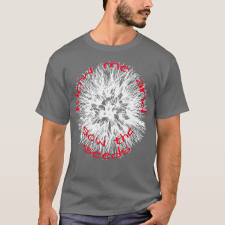 Blasen Sie mir und säen Sie die Samen Dandelion Fo T-Shirt