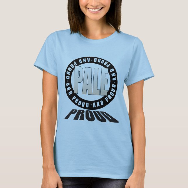 Blasses und stolzes Shirt (Vorderseite)