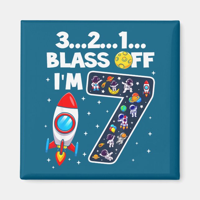 Blast Off I'm 7 Years Old 7th Birthday Spaceship A Magnet (Vorne)