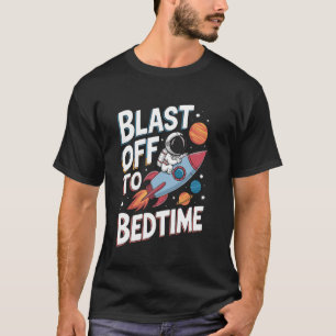 Blast Schlafenszeit Astronaut Astronomie Astrologi T-Shirt