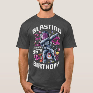 Blasting Into My 36th Birthday, 36 Year Old Astron T-Shirt