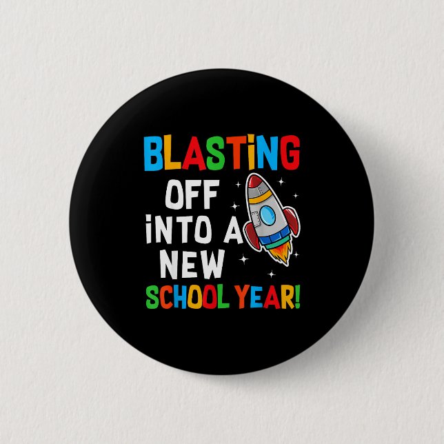 Blasting Off Into A New School Year First Day Teac Button (Vorderseite)