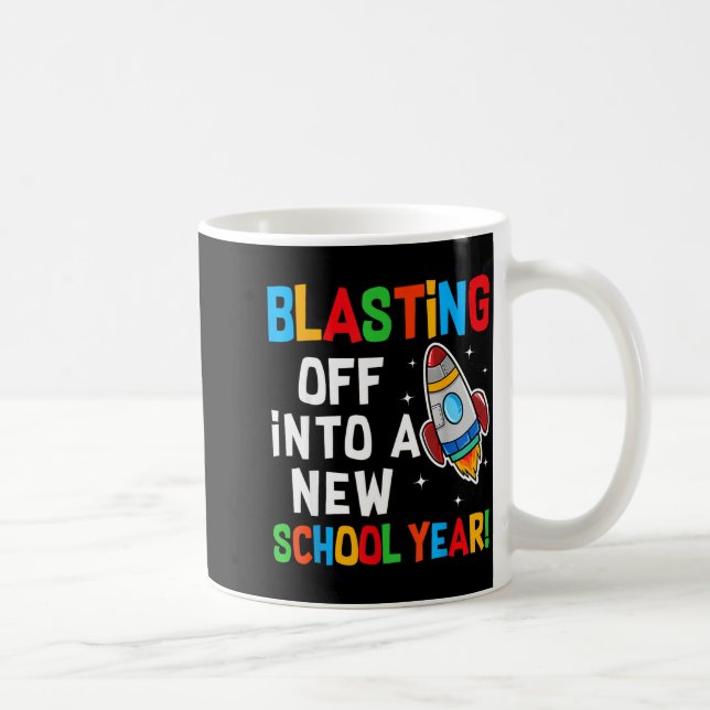 Blasting Off Into A New School Year First Day Teac Kaffeetasse (Rechts)