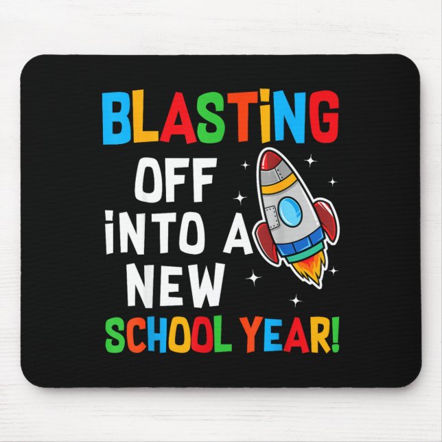 Blasting Off Into A New School Year First Day Teac Mousepad (Vorne)