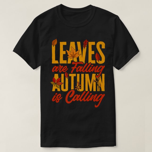 Blätter fallen Herbst ist rufen Pumpkin Hallo T-Shirt (Design vorne)