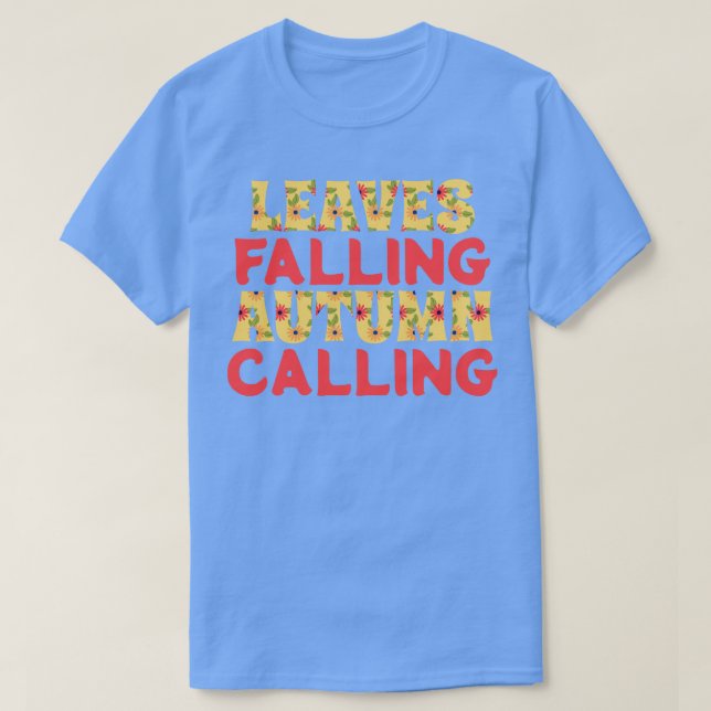 Blätter fallen Herbst und rufen an T-Shirt (Design vorne)