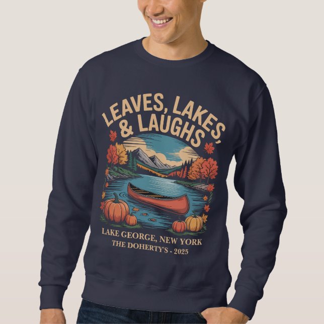 Blätter Seen & Laughs Lake George Familienausflug Sweatshirt (Vorderseite)