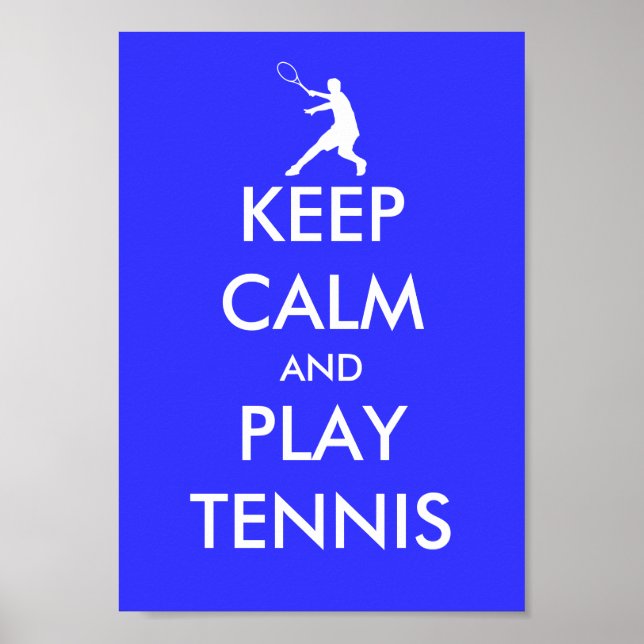 Blau behalte Ruhe und spielen Tennisplakat Poster (Vorne)
